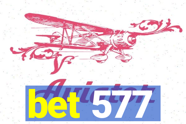 bet 577